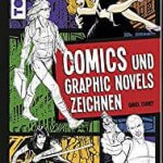 Amazon: Buch Comics und Graphic Novels zeichnen: Das ultimative Grundlagenwerk wie man Charaktere kreiert, zeichnet und zum Leben erweckt