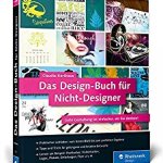 Amazon: Buch Das Design-Buch für Nicht-Designer: Gute Gestaltung ist einfacher, als Sie denken! (Galileo Design)